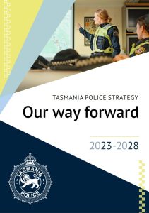 TASMANIA POLICE STRATEGY Our way forward