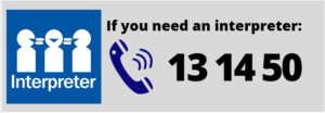 If you need an intepreter phone 13 14 50